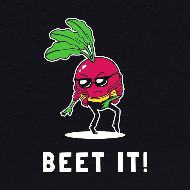 Beet It by dumbshirts